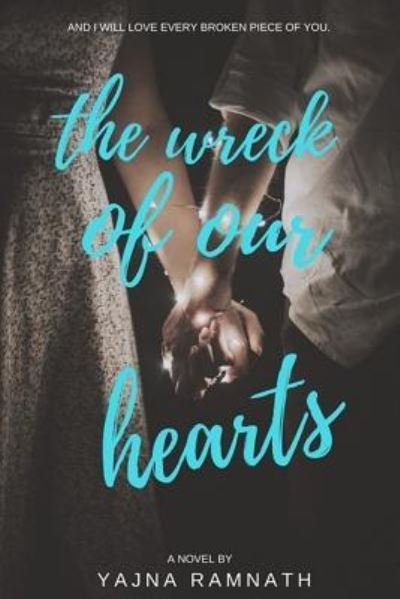 Cover for Yajna Ramnath · The Wreck of Our Hearts (Paperback Bog) (2018)
