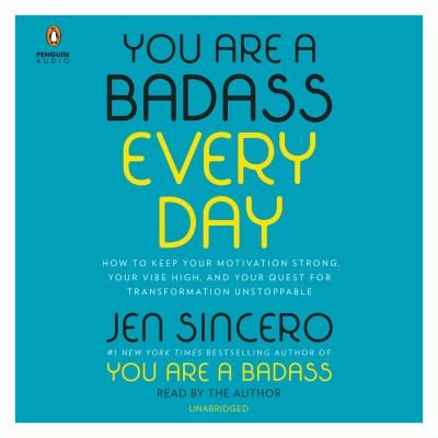 You Are a Badass Every Day - Jen Sincero - Muziek - Penguin Audio - 9781984839558 - 4 december 2018