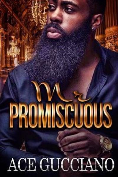 Cover for Ace Gucciano · Mr. Promiscuous (Pocketbok) (2018)