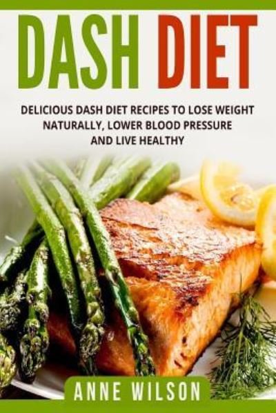 Cover for Anne Wilson · Dash Diet (Paperback Book) (2018)