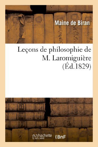 Cover for Maine De Biran · Lecons De Philosophie De M. Laromiguiere (Paperback Book) (2013)