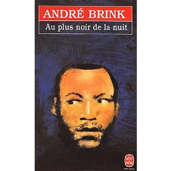 Cover for Andre Brink · Au Plus Noir De La Nuit (Le Livre De Poche) (French Edition) (Pocketbok) [French edition] (1978)
