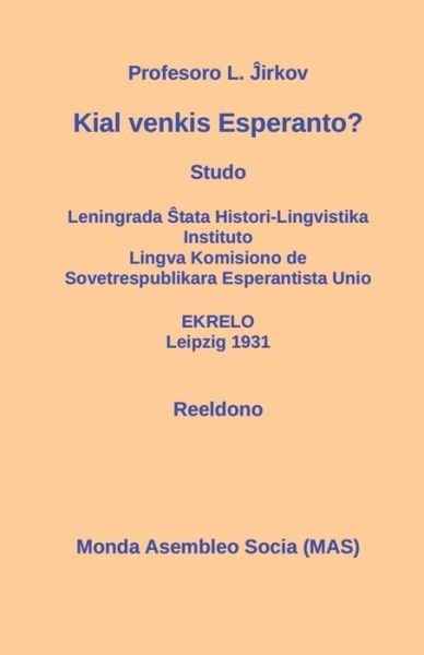 Cover for Lev Ivanovi&amp;#265; &amp;#308; irkov · Kial venkis Esperanto?: Studo - Mas-Libro (Paperback Book) (2016)