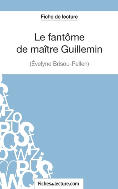 Cover for Vanessa Grosjean · Le fantome de maitre Guillemin d'Evelyne Brisou-Pellen (Fiche de lecture) (Paperback Book) (2014)