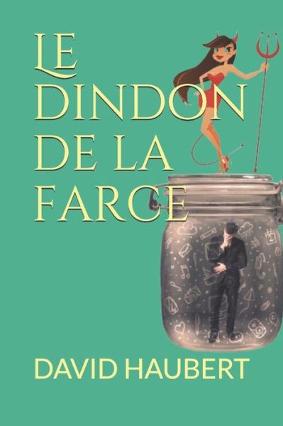 Cover for David Haubert · Le dindon de la farce (Pocketbok) (2019)