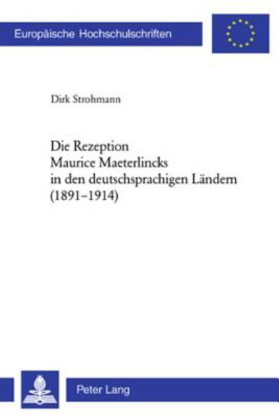 Cover for Dirk Strohmann · Die Rezeption Maurice Maeterlincks in den deutschsprachigen Landern (1891-1914) - Europaeische Hochschulschriften / European University Studie (Taschenbuch) (2006)