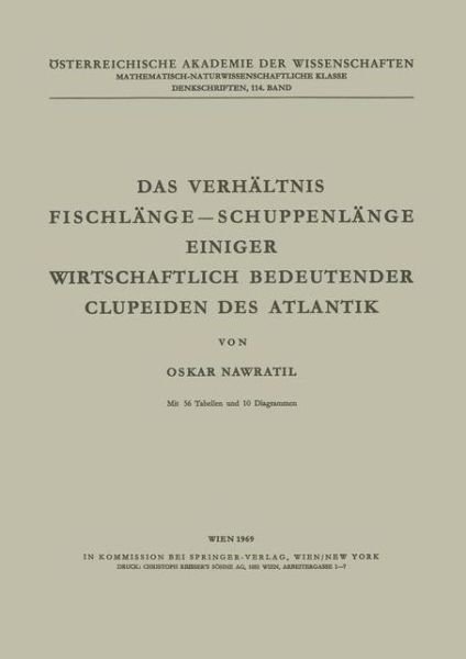 Cover for O Nawratil · Das Verhaltnis Fischlange -- Schuppenlange Einiger Wirtschaftlich Bedeutender Clupeiden Des Atlantik - Denkschriften Der OEsterreichischen Akademie Der Wissenschaft (Pocketbok) [German edition] (1969)