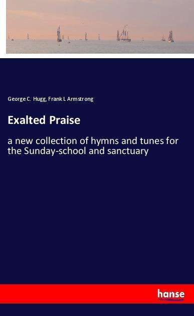 Cover for Hugg · Exalted Praise (Book)