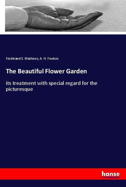 Cover for Mathews · The Beautiful Flower Garden (Book)