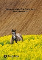 Pferde und Kinder: Eine Einführung in den Kinderreitsport - Moritz - Books - tredition - 9783347858558 - February 7, 2023