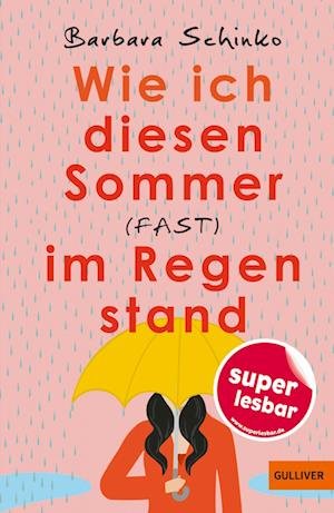 Cover for Barbara Schinko · Wie Ich Diesen Sommer (fast) Im Regen Stand (Book)