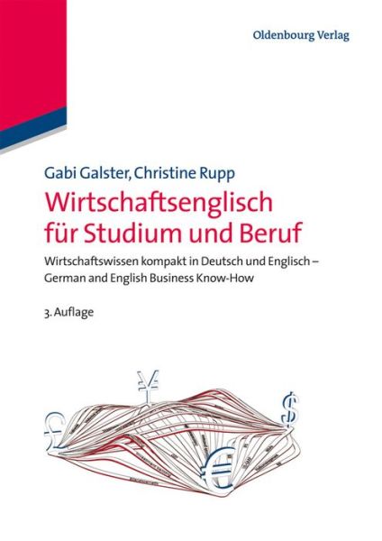 Cover for Christine Rupp · Wirtschaftsenglisch Fur Studium Und Beruf: Wirtschaftswissen Kompakt in Deutsch Und Englisch - German and English Business Know-how (Paperback Book) [German, 3. Überarbeitete Auflage. edition] (2013)