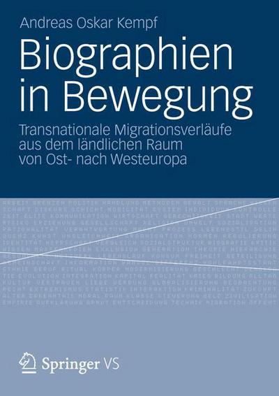 Cover for Andreas Oskar Kempf · Biographien in Bewegung: Transnationale Migrationsverlaufe Aus Dem Landlichen Raum Von Ost- Nach Westeuropa (Paperback Book) [2013 edition] (2012)