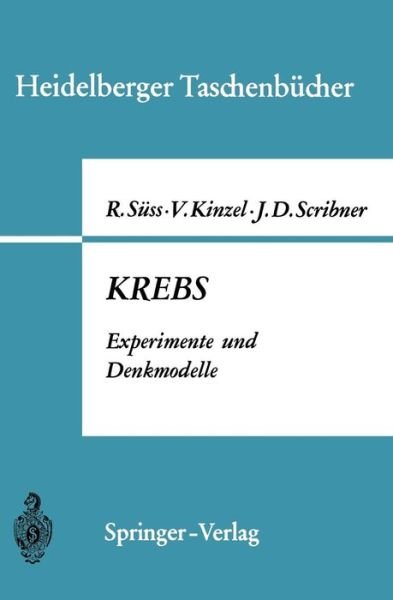 Krebs - Heidelberger Taschenbucher - Rudolf Suss - Libros - Springer-Verlag Berlin and Heidelberg Gm - 9783540051558 - 1970