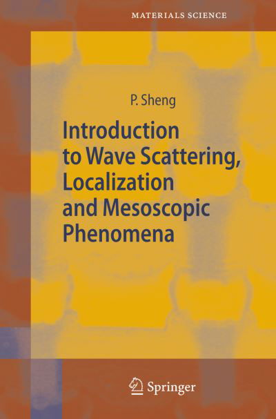 Cover for Ping Sheng · Introduction to Wave Scattering, Localization and Mesoscopic Phenomena - Springer Series in Materials Science (Hardcover Book) [2nd ed. 2006 edition] (2006)