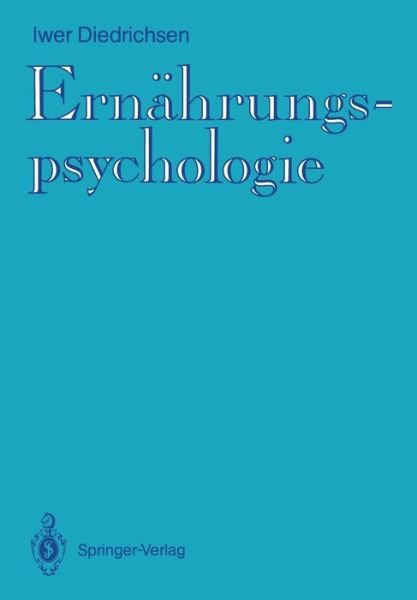 Cover for Iwer Diedrichsen · Ernahrungspsychologie (Taschenbuch) [1. Aufl. 1990. Nachdruck edition] (1990)