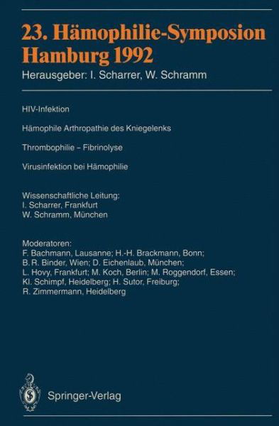 23. Hamophilie-Symposion - Inge Scharrer - Kirjat - Springer-Verlag Berlin and Heidelberg Gm - 9783540569558 - keskiviikko 3. marraskuuta 1993