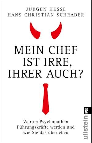 Hesse, JÃ¼rgen; Schrader, Hans Christian · Mein Chef Ist Irre - Ihrer Auch? (Buch)