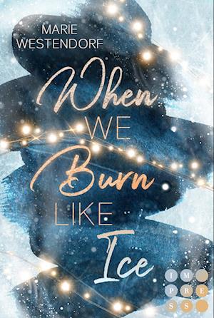 Cover for Marie Westendorf · When We Burn Like Ice (Bog) (2023)