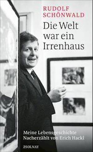 Cover for Rudolf Schönwald · Die Welt war ein Irrenhaus (Hardcover Book) (2022)