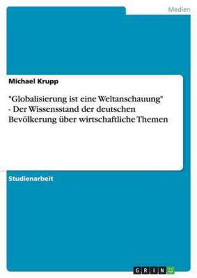 Cover for Krupp · &quot;Globalisierung ist eine Weltansc (Book) [German edition] (2013)