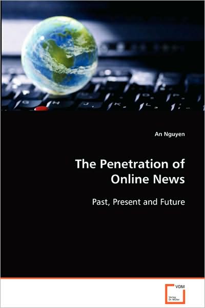 Cover for An Nguyen · The Penetration of Online News (Paperback Book) (2008)