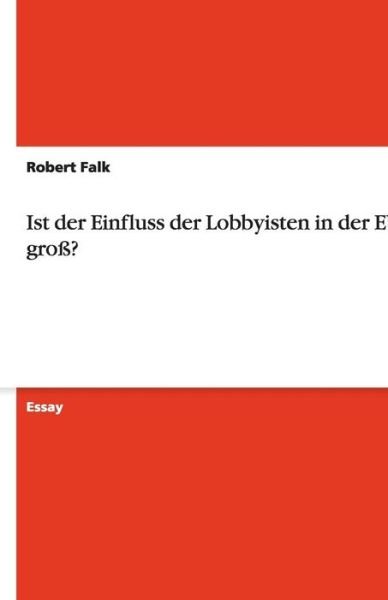Cover for Falk · Ist der Einfluss der Lobbyisten in (Bog) (2010)