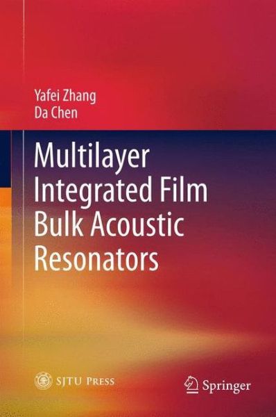 Cover for Yafei Zhang · Multilayer Integrated Film Bulk Acoustic Resonators (Taschenbuch) (2014)