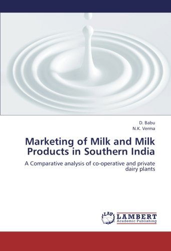 Cover for N.k. Verma · Marketing of Milk and Milk Products in Southern India: a Comparative Analysis of Co-operative and  Private Dairy Plants (Paperback Book) (2012)