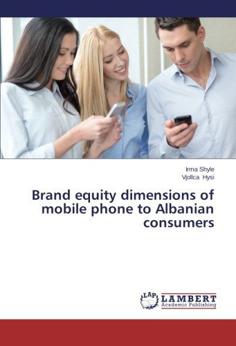 Cover for Vjollca Hysi · Brand Equity Dimensions of Mobile Phone to Albanian Consumers (Pocketbok) (2015)