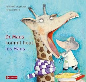 Cover for Reinhard Ehgartner · Dr. Maus kommt heut ins Haus (Hardcover Book) (2021)