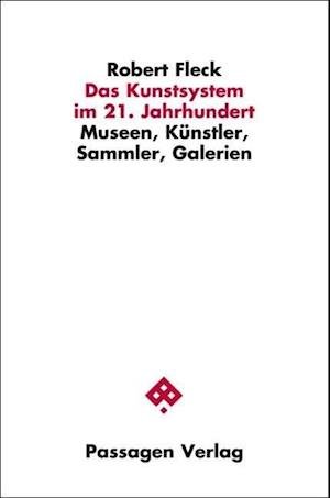 Das Kunstsystem im 21. Jahrhunder - Fleck - Bøger -  - 9783709201558 - 