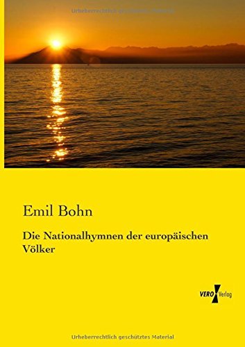 Cover for Emil Bohn · Die Nationalhymnen Der Europaeischen Völker (Paperback Book) [German edition] (2019)