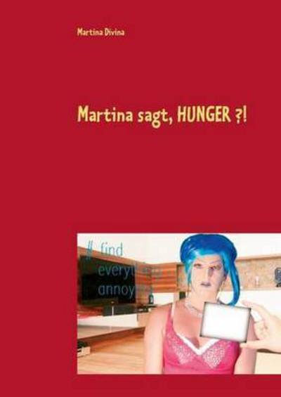 Cover for Divina · Martina sagt, HUNGER ?! (Book) (2015)