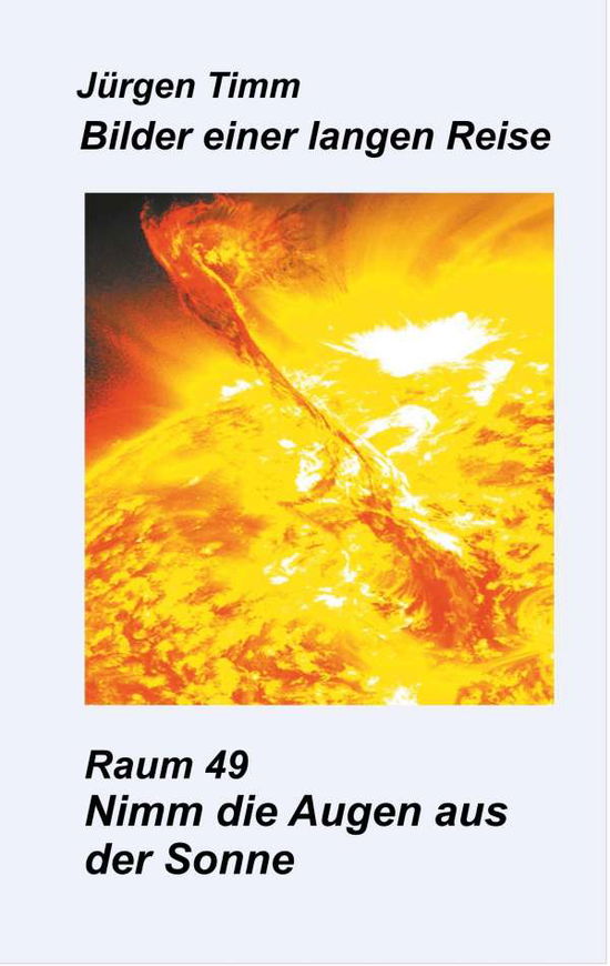 Cover for Timm · Raum 49 Nimm die Augen aus der Son (Book)