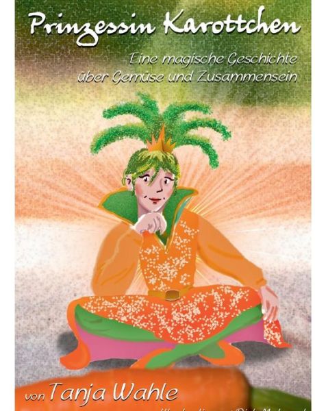 Cover for Tanja Wahle · Prinzessin Karottchen (Paperback Book) (2018)