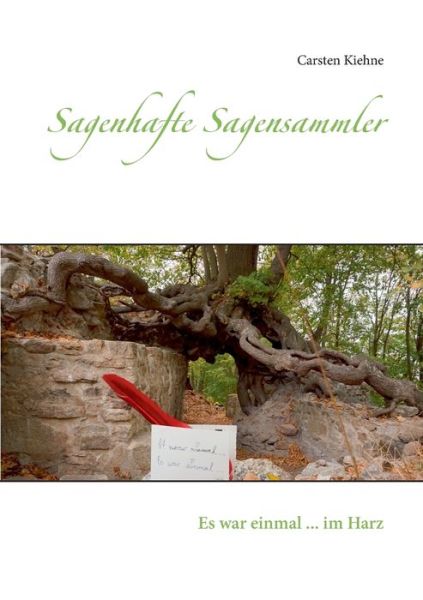 Cover for Carsten Kiehne · Sagenhafte Sagensammler: Es war einmal ... im Harz (Pocketbok) (2018)