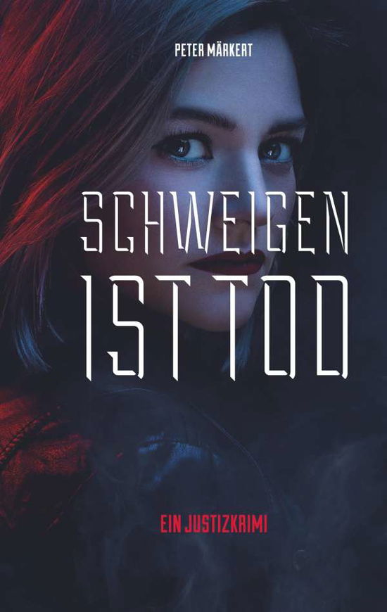 Cover for Märkert · Schweigen ist Tod (Book)