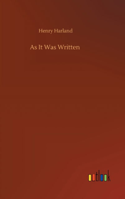 Cover for Henry Harland · As It Was Written (Hardcover Book) (2020)