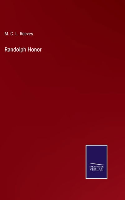 Cover for M. C. L. Reeves · Randolph Honor (Hardcover Book) (2022)
