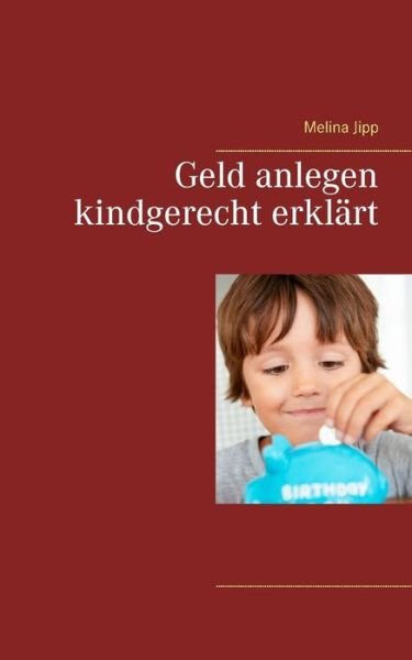 Cover for Jipp · Geld anlegen kindgerecht erklärt (Buch) (2018)