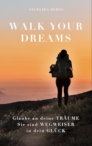 Cover for Angelika Debes · Walk Your Dreams (Paperback Book) (2021)