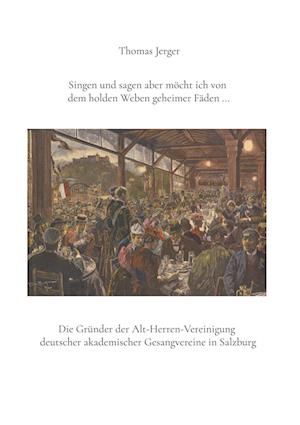 Cover for Thomas Jerger · Singen und sagen aber möcht ich von dem holden Weben geheimer Fäden ... (Hardcover Book) (2021)