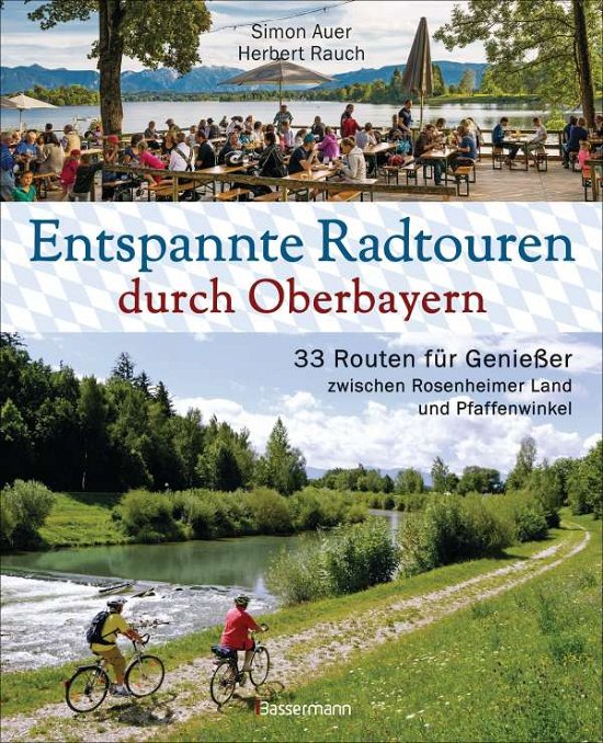 Cover for Auer · Entspannte Radtouren durch Oberbay (Book)