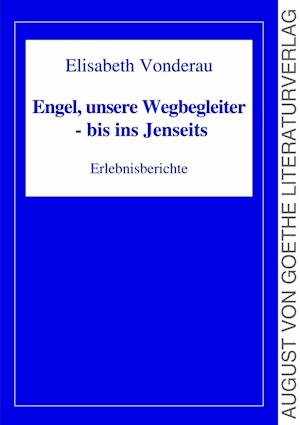 Cover for Elisabeth Vonderau · Engel, unsere Wegbegleiter - bis ins Jenseits (Paperback Book) (2018)