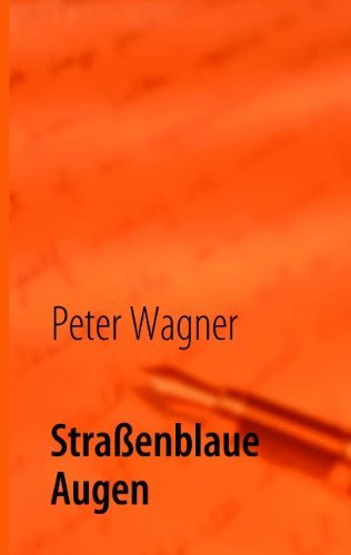 Cover for Peter Wagner · Strassenblaue Augen (Paperback Bog) [German edition] (2009)