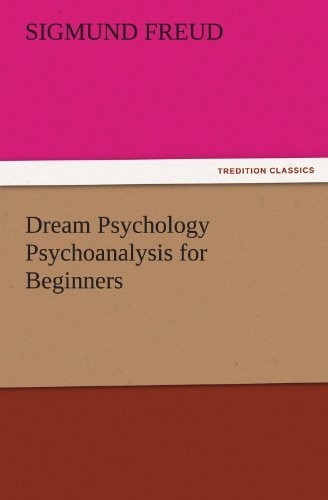 Cover for Sigmund Freud · Dream Psychology Psychoanalysis for Beginners (Tredition Classics) (Taschenbuch) (2011)
