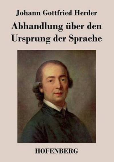 Cover for Johann Gottfried Herder · Abhandlung Uber den Ursprung Der Sprache (Paperback Book) (2013)