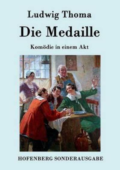Cover for Ludwig Thoma · Die Medaille (Paperback Book) (2015)