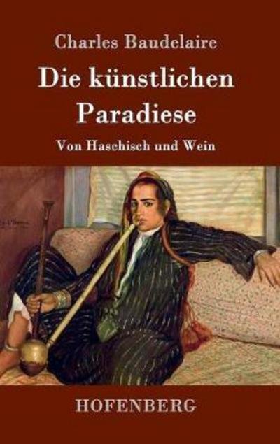 Cover for Baudelaire · Die künstlichen Paradiese (Bok) (2016)